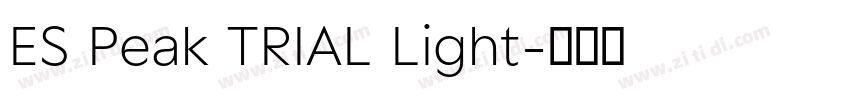 ES Peak TRIAL Light字体转换 ES Peak TRIAL Light字体转换